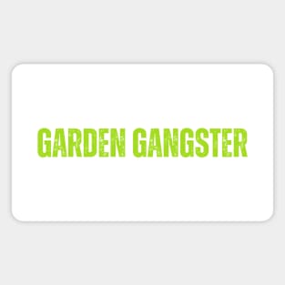 Garden Gangster Magnet